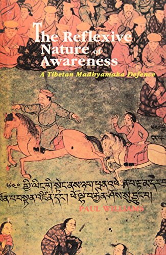 The Reflexive Nature of Awareness: A Tibetan Madhyamaka Defence